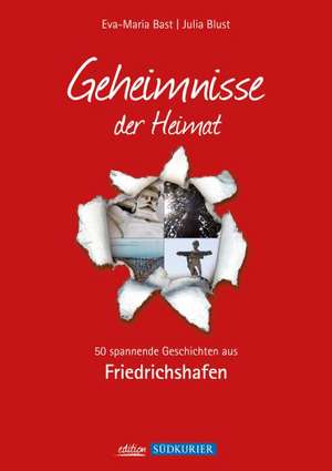 Friedrichshafen- Geheimnisse der Heimat de Eva-Maria Bast