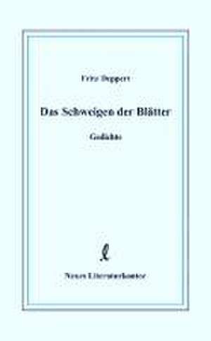 Das Schweigen der Blätter de Fritz Deppert