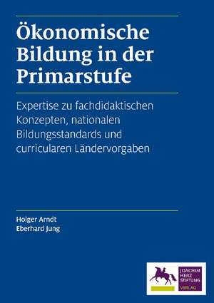 Ökonomische Bildung in der Primarstufe de Holger Arndt