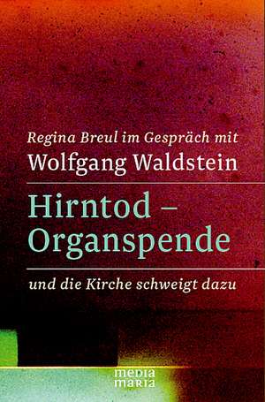 Hirntod - Organspende de Regina Breul