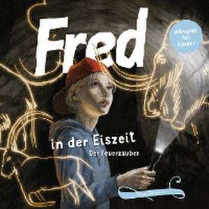 Fred 06. Fred in der Eiszeit de Birge Tetzner