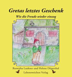 Gretas letztes Geschenk de Helene Düperthal