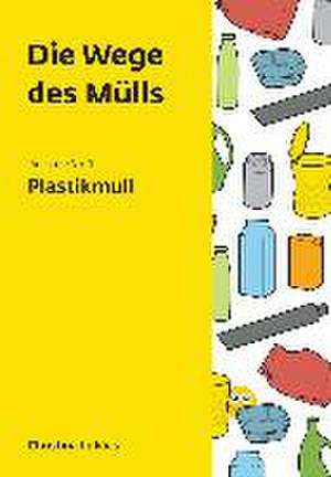 Die Wege des Mülls de Christina Lukacs