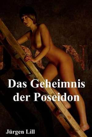 Das Geheimnis Der Poseidon de Lill, Jurgen