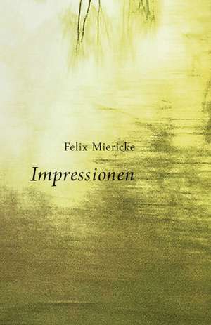 Impressionen de Felix Miericke