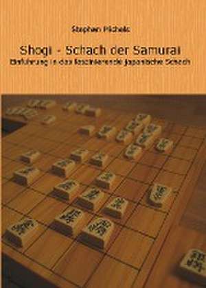 Shogi - Schach der Samurai de Stephan Michels