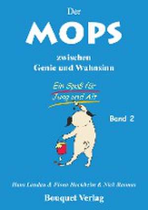 Der Mops zwischen Genie und Wahnsinn - Band 2 de Hans Landau