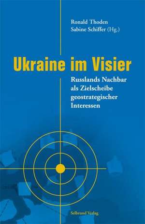 Ukraine im Visier de Ronald Thoden