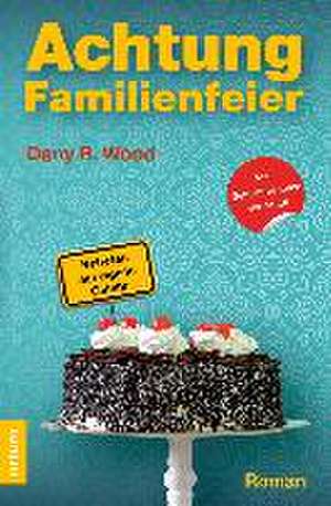 Achtung Familienfeier de Dany R. Wood