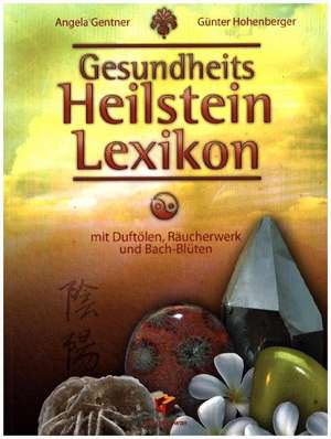 Gesundheits Heilstein Lexikon de Angela Gentner