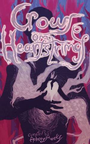 Crows on Heartstrings de Aubrey Meeks