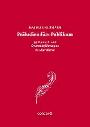 Präludien fürs Publikum de Mathias Husmann