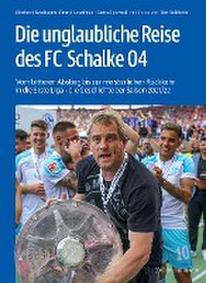 Die unglaubliche Reise des FC Schalke 04 de Norbert Neubaum