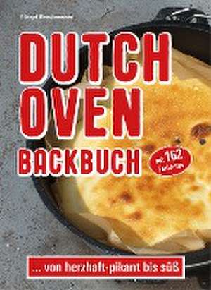 Dutch Oven Backbuch de Peggy Triegel