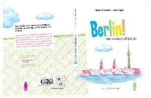 BERLIN! de Regine Bruckmann