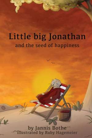 Little big Jonathan and the seed of happiness de Jannis Bothe