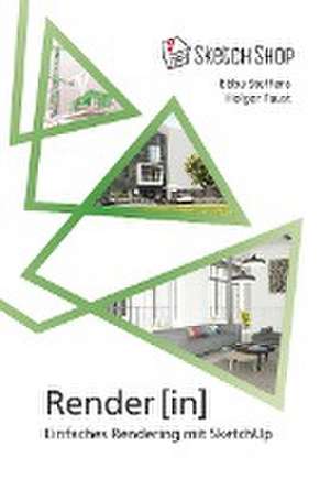 Render[in] - Einfaches Rendering mit SketchUp de Ebba Steffens