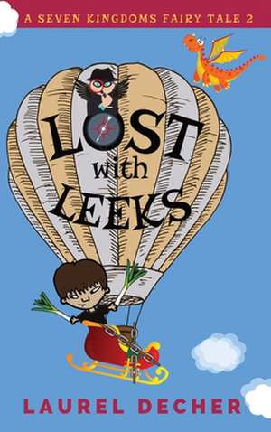 Lost With Leeks de Laurel Decher