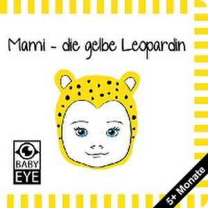 Mami - die gelbe Leopardin de Agnieszka Sawczyn