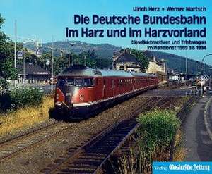 Die Deutsche Bundesbahn im Harz und im Harzvorland de Ulrich Herz