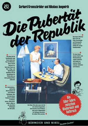 Die Pubertät der Republik de Gerhard Kromschröder