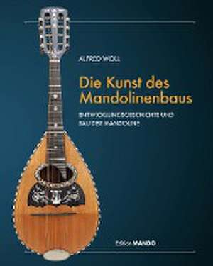 Die Kunst des Mandolinenbaus de Woll Alfred