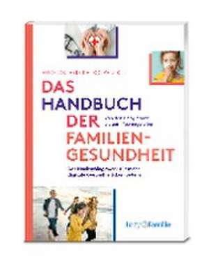 Das Handbuch der Familiengesundheit de Kai Kolpatzik