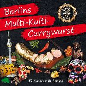 Berlins Multi-Kulti-Currywurst de Heinz Imhof