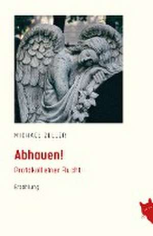 Abhauen! de Michael Zeller