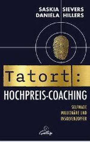 Tatort Hochpreis-Coaching de Daniela Hillers