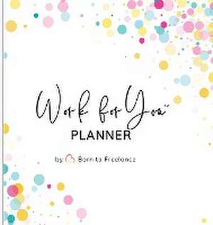 Work for You Planner de Alicia Herrera