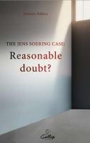 THE JENS SOERING CASE: Reasonable doubt? de Daniela Hillers