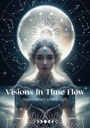 Visions in Time Flow 2025 de Thomas Bunz