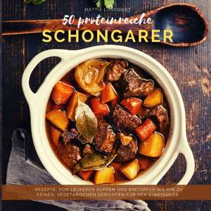 50 proteinreiche Schongarer-Rezepte de Mattis Lundqvist