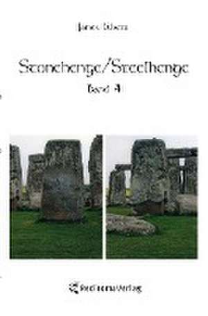 Stonehenge/Steelhenge - Band 4 de James Watts