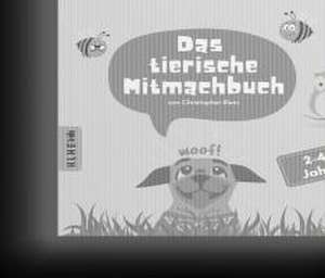 Das tierische Mitmachbuch de Christopher Klein