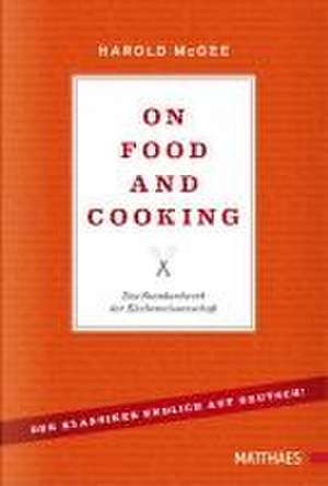 On Food and Cooking de Harold Mcgee