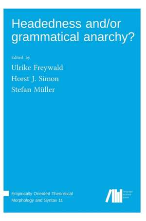 Headedness and/or grammatical anarchy? de Ulrike Freywald