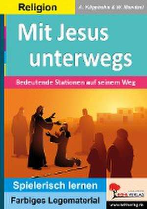 Mit Jesus unterwegs de Anneli Klipphahn