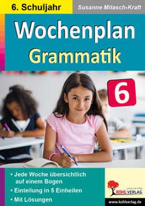 Wochenplan Grammatik / Klasse 6 de Susanne Mitasch-Kraft