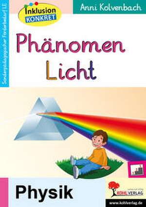 Phänomen Licht de Anni Kolvenbach