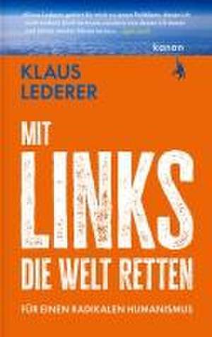 Mit links die Welt retten de Klaus Lederer