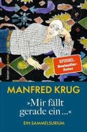 'Mir fällt gerade ein...' de Manfred Krug