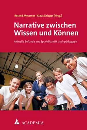 Narrative zwischen Wissen und Können de Roland Messmer