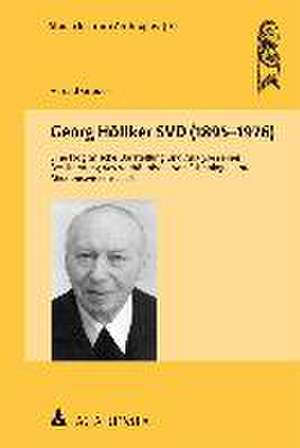 Georg Höltker SVD (1895¿1976) de Harald Grauer