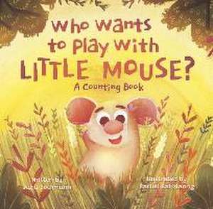 Who Wants to Play With Little Mouse? de Jana Buchmann