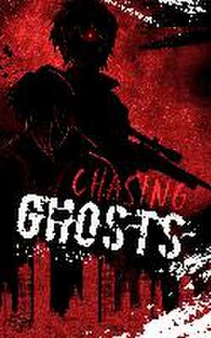 Chasing Ghosts - Band 1 (Dark Fantasy) de Loki Feilon