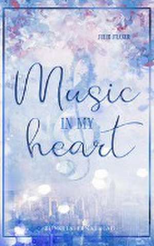 Music in my Heart de Julie Fraser