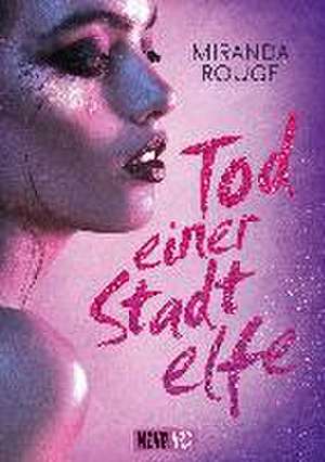 Tod einer Stadtelfe de Miranda Rouge