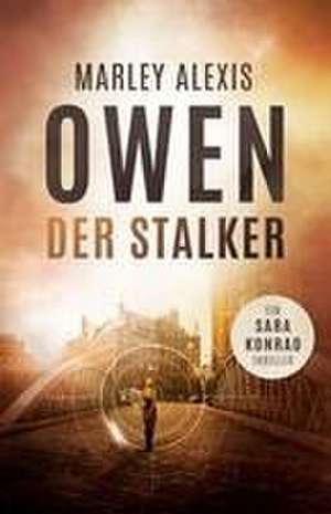 Der Stalker de Marley Alexis Owen